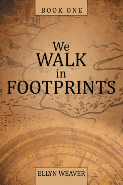 We Walk in Footprints: Book One