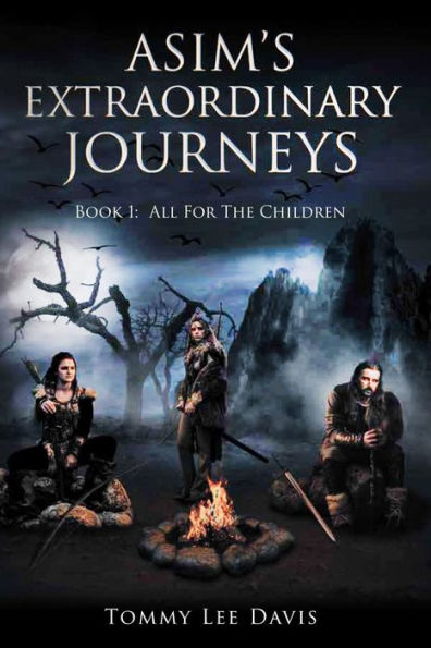 Asim's Extraordinary Journeys: Book 1: All for the Children