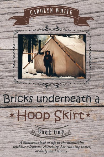 Bricks Underneath a Hoop Skirt: Book One