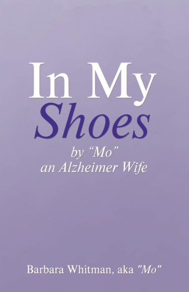 My Shoes: By "Mo", an Alzheimer Wife