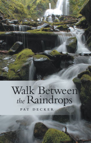 Walk Between the Raindrops