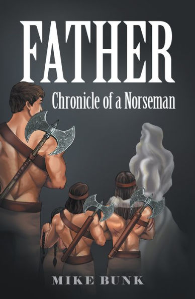 Father: Chronicle of a Norseman
