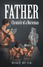 Father: Chronicle of a Norseman