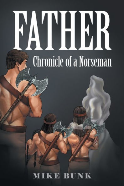 Father: Chronicle of a Norseman
