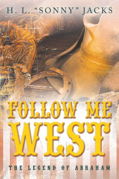 Follow Me West: The Legend of Abraham