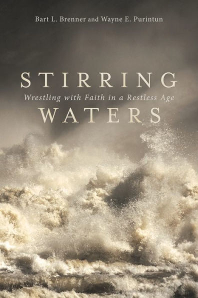 Stirring Waters: Wrestling with Faith in a Restless Age