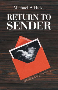 Title: Return to Sender, Author: Michael S Hicks