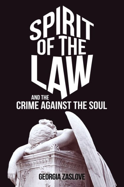 Spirit of the Law: And Crime Against Soul