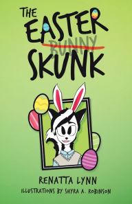Title: The Easter Skunk, Author: Renatta Lynn