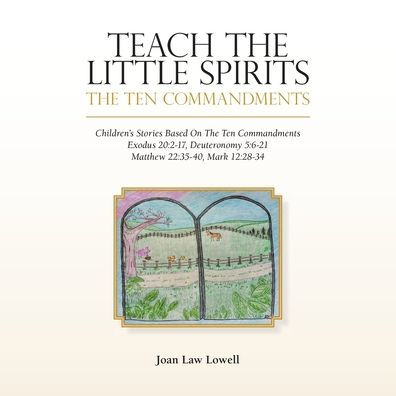 Teach The Little Spirits: Ten Commandments