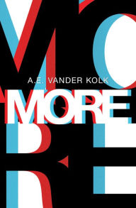 Title: More, Author: A.E. Vander Kolk