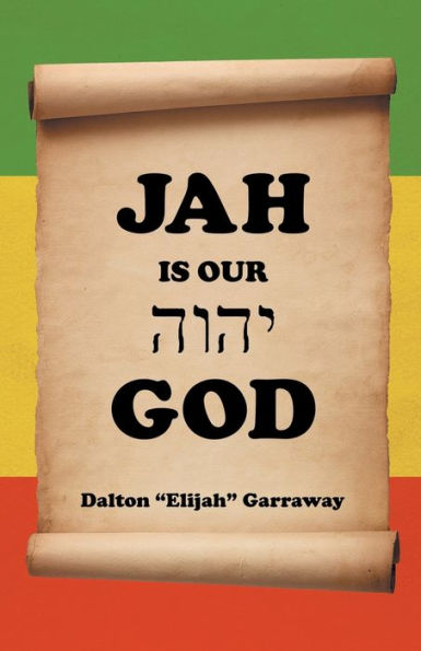 Jah Is Our God