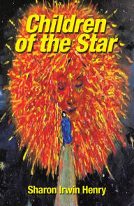 Title: Children of the Star, Author: Sharon Irwin Henry