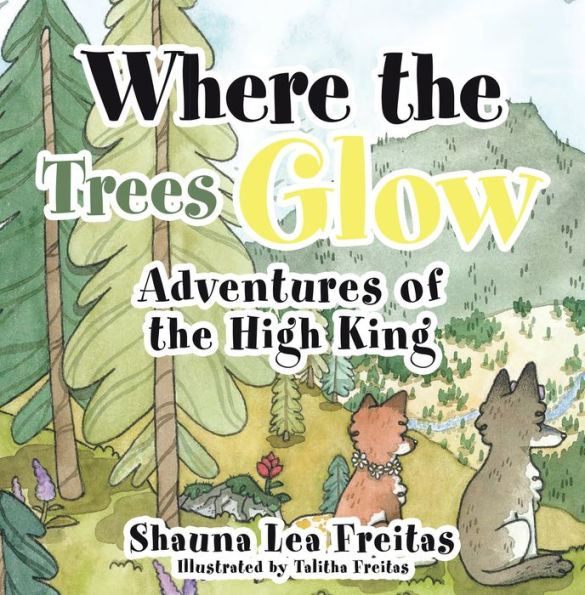 Adventures of the High King: Where the Trees Glow