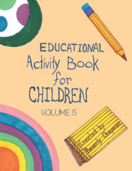 Title: Educational Activity Book for Children Volume 5, Author: Beverly Chapman