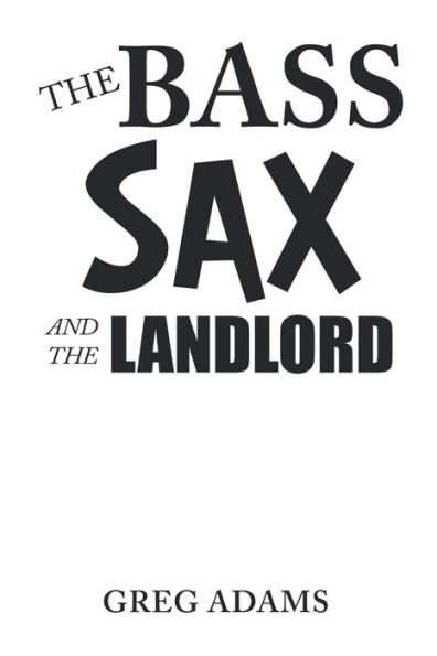 the Bass Sax and Landlord