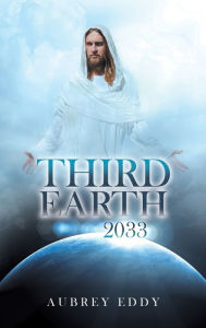 Title: Third Earth 2033, Author: Aubrey Eddy
