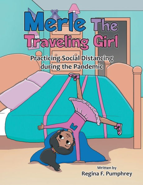 Merle the Traveling Girl: Practicing Social Distancing During Pandemic