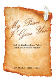 Title: My Peace I Give You, Author: Pamela Johnson