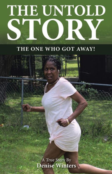 The Untold Story: One Who Got Away!