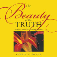 Title: The Beauty of the Truth: An Artist Looks at the Heidelberg Catechism, Author: Connie L. Meyer