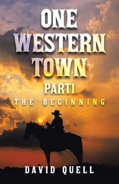 One Western Town Part1: The Beginning