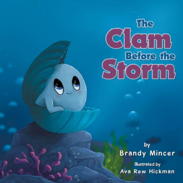 The Clam Before the Storm by Brandy Mincer, Ava Rew Hickman, Paperback ...