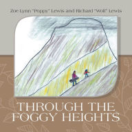 Title: Through the Foggy Heights, Author: Zoe Lynn 