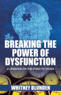 Breaking the Power of Dysfunction: A Lifebook on the Study of Moses