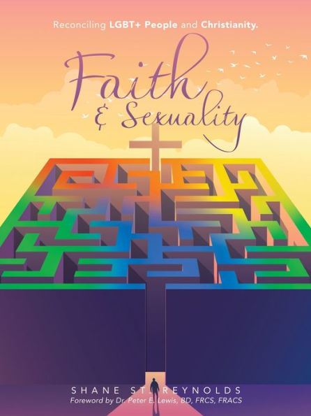 Faith & Sexuality: Reconciling LGBT+ People and Christianity
