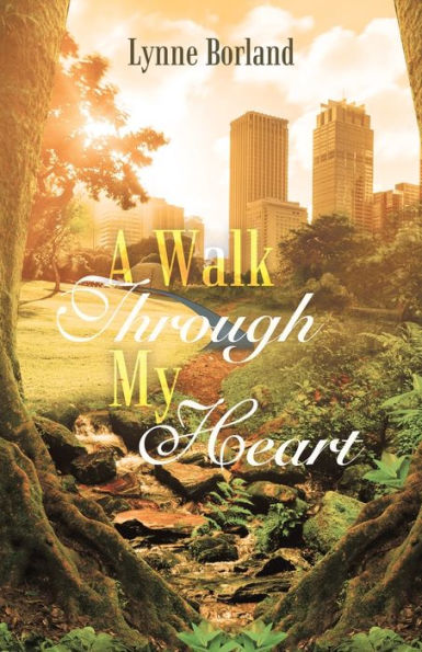 A Walk Through My Heart