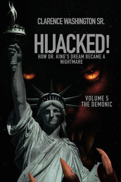 Hijacked!: How Dr. King's Dream Became a Nightmare