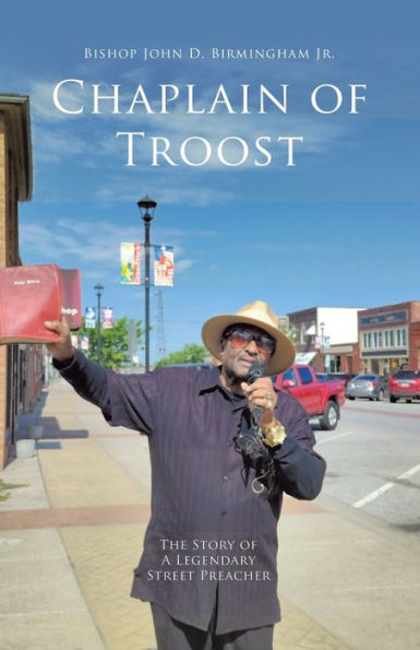 Chaplain of Troost: The Story A Legendary Street Preacher