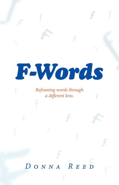 F-Words: Reframing words through a different lens.