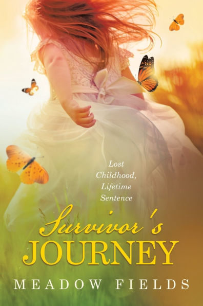 Survivor's Journey: Lost Childhood, Lifetime Sentence