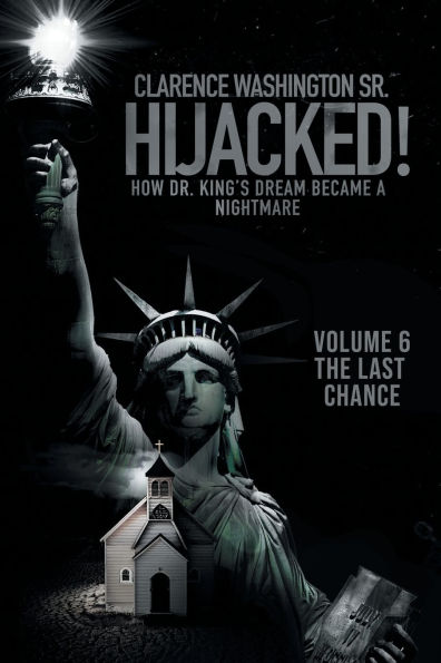 Hijacked!: How Dr. King's Dream Became a Nightmare