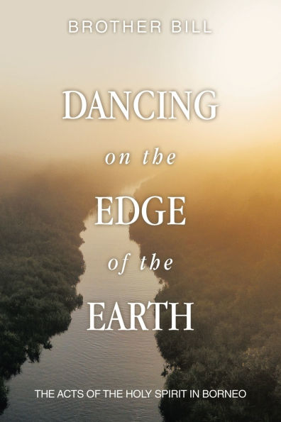 Dancing on the Edge of Earth: Acts Holy Spirit Borneo