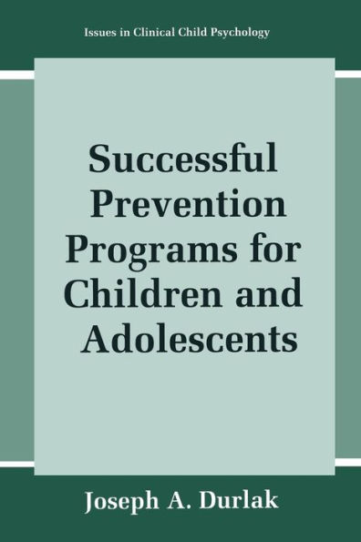 Successful Prevention Programs for Children and Adolescents