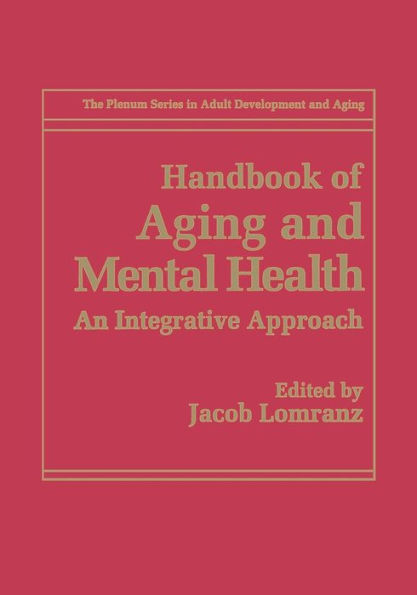 Handbook of Aging and Mental Health: An Integrative Approach