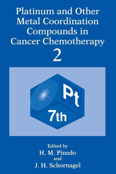 Platinum and Other Metal Coordination Compounds in Cancer Chemotherapy 2