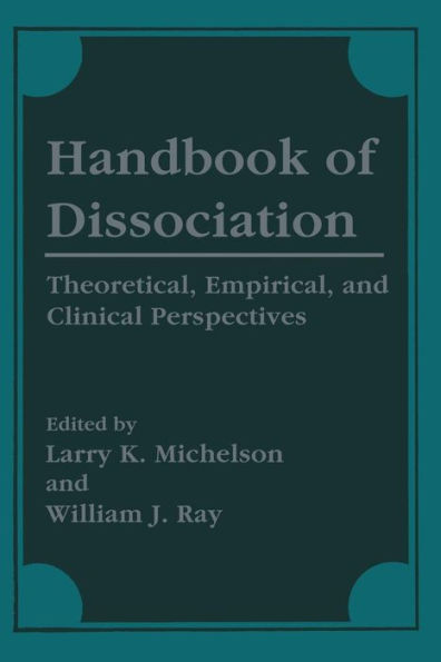 Handbook of Dissociation: Theoretical, Empirical, and Clinical Perspectives