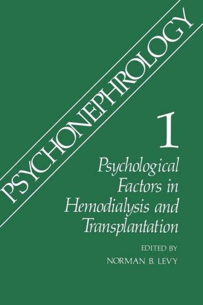 Psychonephrology 1: Psychological Factors in Hemodialysis and Transplantation