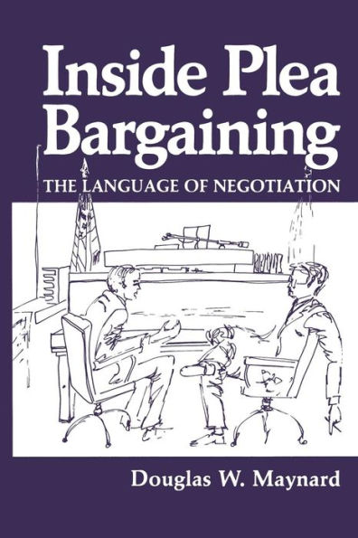 Inside Plea Bargaining: The Language of Negotiation