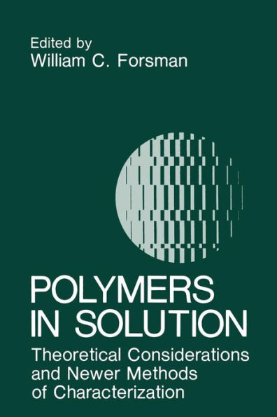 Polymers in Solution: Theoretical Considerations and Newer Methods of Characterization