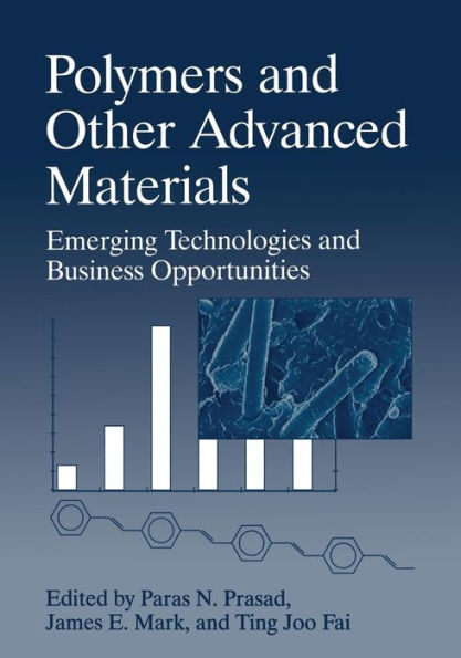 Polymers and Other Advanced Materials: Emerging Technologies and Business Opportunities