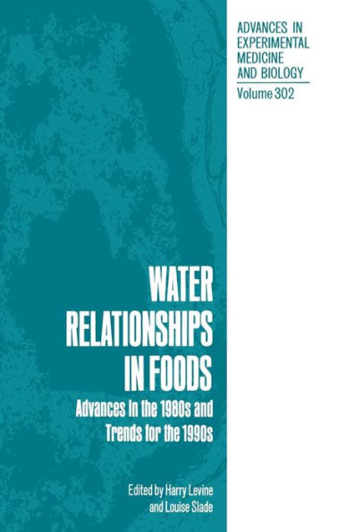 Water Relationships in Foods: Advances in the 1980s and Trends for the 1990s