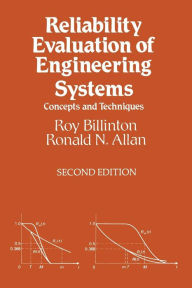 Title: Reliability Evaluation of Engineering Systems: Concepts and Techniques / Edition 2, Author: Roy Billinton