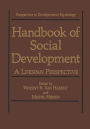 Handbook of Social Development: A Lifespan Perspective