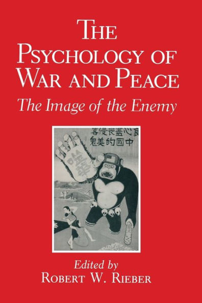 The Psychology of War and Peace: The Image of the Enemy