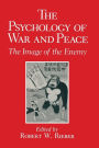 The Psychology of War and Peace: The Image of the Enemy